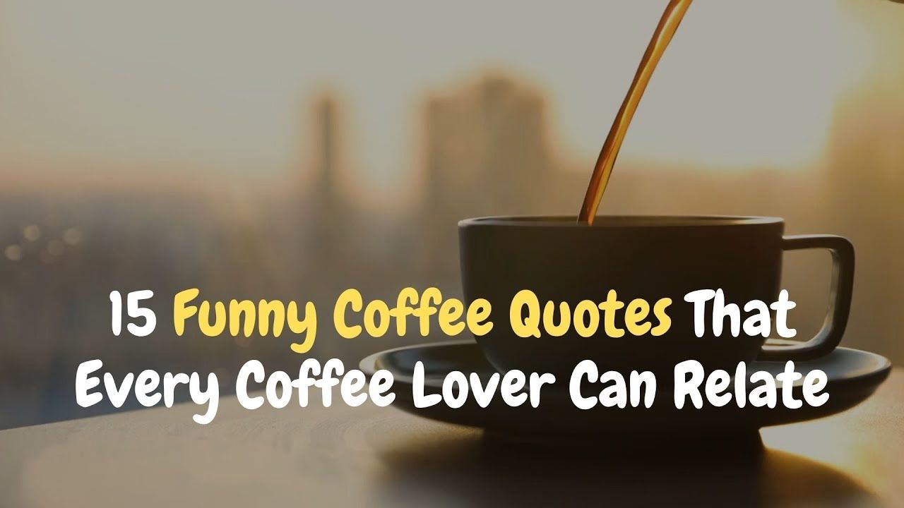 Fuel your Caffeine Addiction with Captivating Coffee Quotes